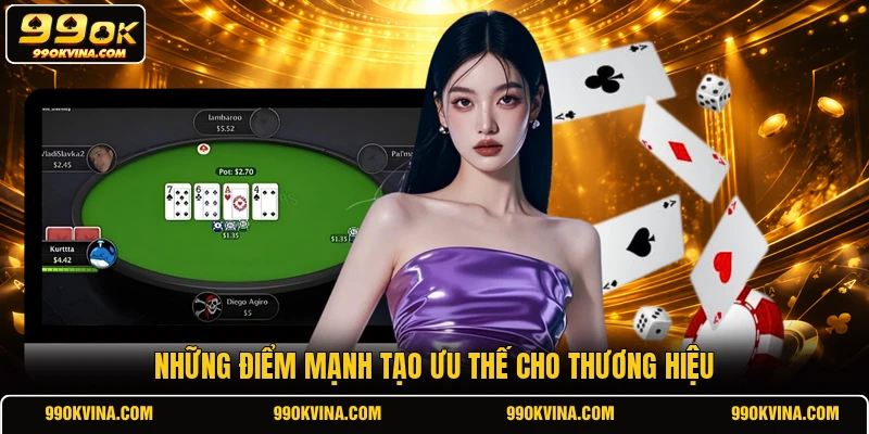 Những điểm mạnh tạo ưu thế cho thương hiệu